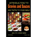 Introduction to Gravies and Sauces - Add Taste to Your Meals