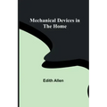 Mechanical Devices in the Home