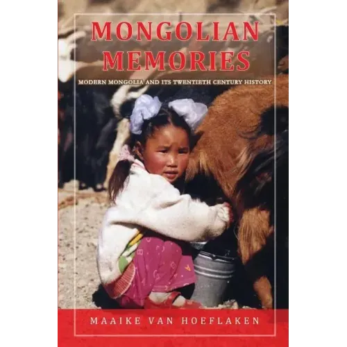Mongolian Memories: Modern Mongolia and Its Twentieth Century History