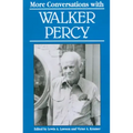 More Conversations with Walker Percy