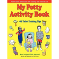 My Potty Activity Book +45 Toilet Training Tips: Potty Training Workbook with Parent/Child Interaction with Coloring and Creative Fun