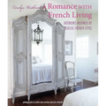 A Romance with French Living: Interiors Inspired by Classic French Style