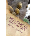 500 Years of Island Life