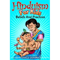 Hinduism For Kids: Beliefs And Practices