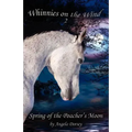 Spring of the Poacher's Moon: A Wilderness Horse Adventure