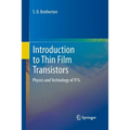 Introduction to Thin Film Transistors: Physics and Technology of Tfts
