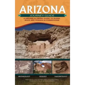 Arizona Journey Guide: A Driving & Hiking Guide to Ruins, Rock Art, Fossils & Formations