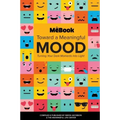 Toward a Meaningful Mood: Turning Your Dark Moments into Light