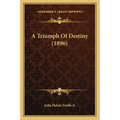 A Triumph Of Destiny (1896)