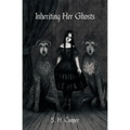 Inheriting Her Ghosts