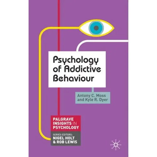 Psychology of Addictive Behaviour