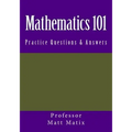 Mathematics 101: Practice Questions & Answers