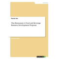 Thai Restaurant. A Food and Beverage Business Development Proposal