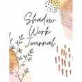 Shadow Work Journal