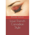 Love French Canadian Style