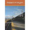 Army Convoys: Rugged Drivers