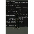 Words of a Troubled Soul