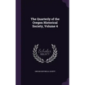 The Quarterly of the Oregon Historical Society, Volume 4