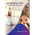 Pregnancy care: with Ayurveda, Yoga and Acupressure