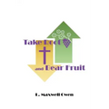 Take Root and Bear Fruit