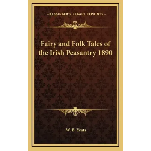 Fairy and Folk Tales of the Irish Peasantry 1890
