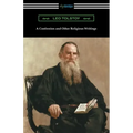 A Confession and Other Religious Writings