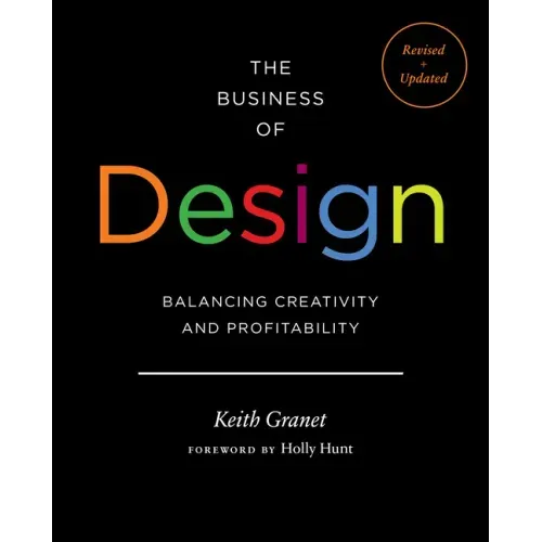 The Business of Design 2e: Balancing Creativity and Profitability