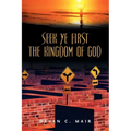 Seek Ye First the Kingdom of God