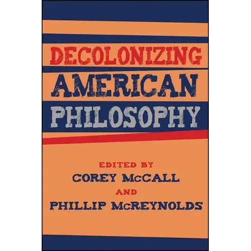 Decolonizing American Philosophy