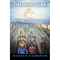 The Rapture Before? or After? Conclusively