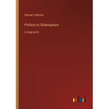 Preface to Shakespeare: in large print