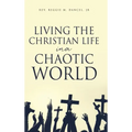 Living the Christian Life in a Chaotic World
