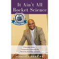 It Ain't All Rocket Science: 3 Success Steps To Corporate Contracts for Minority Business Owners