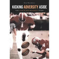 Kicking Adversity Aside: The Coach Kim Braswell Story