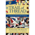Trail of Thread: A Woman's Westward Journey