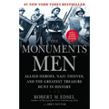 The Monuments Men: Allied Heroes, Nazi Thieves and the Greatest Treasure Hunt in History
