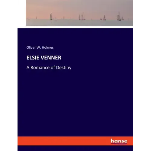 Elsie Venner: A Romance of Destiny