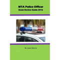 MTA Police Officer Exam Review Guide 2016