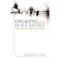 Engaging with the Holy Spirit: Real Questions, Practical Answers