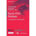 Russia-China Relations: Emerging Alliance or Eternal Rivals?