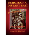 Echoes of a Distant Past: Screaming Eagles: A Vietnam War Memoir