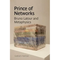 Prince of Networks: Bruno LaTour and Metaphysics
