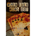 When Luck Runs Out: A James Gang Adventure