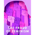 The fraud of feminism