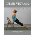 Chair Vinyasa: Yoga Flow for Every Body