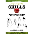 Cricket Skills for Aussie Kids