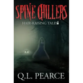 Spine Chillers: Book One: Hair-Raising Tales