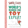 Santa Claus: The World's Number One Toy Expert Board Book: A Christmas Holiday Book for Kids