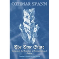The True State: Lectures on the Demolition & Reconstruction of Society
