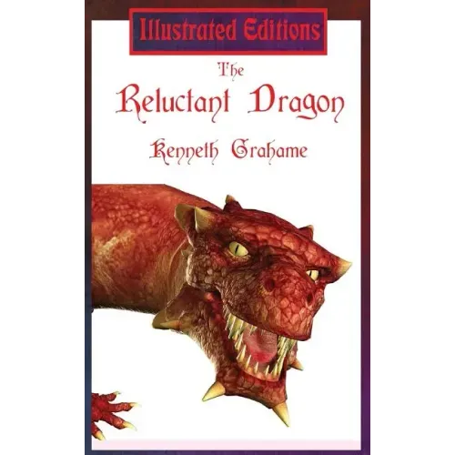 The Reluctant Dragon (Illustrated Edition)